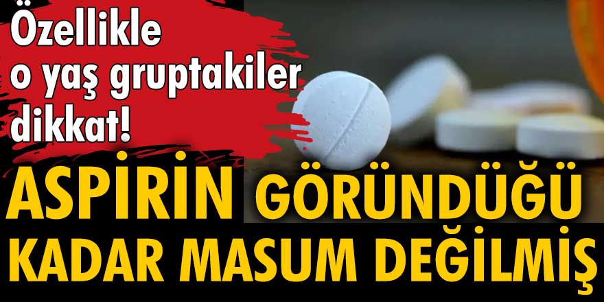 Uzmanlardan 60 yaş ve üzeri için dikkat çeken aspirin uyarısı