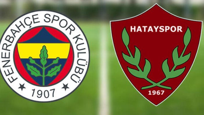 Fenerbahçe-Hatayspor maçı başladı 