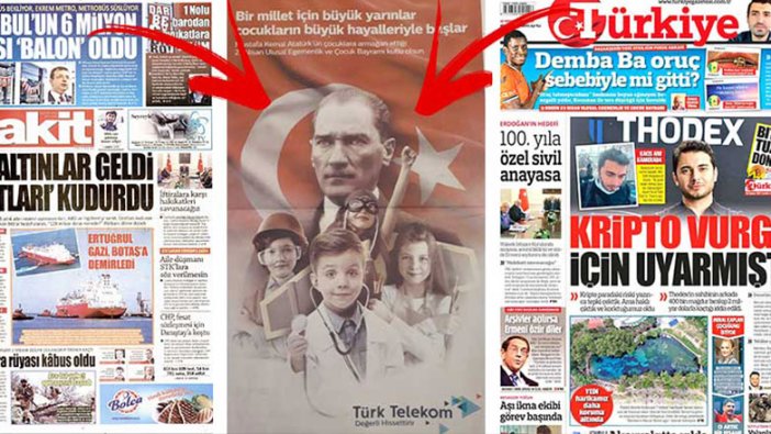 Türk Telekom'dan büyük skandal! Atatürk'ü ve 23 Nisan'ı yok sayan gazetelere tam sayfa kutlama ilanı verdiler