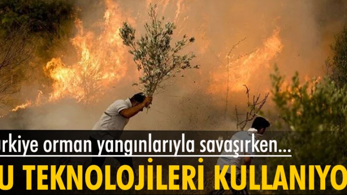 Türkiye’nin orman yangını söndürmede kullandığı teknolojiler