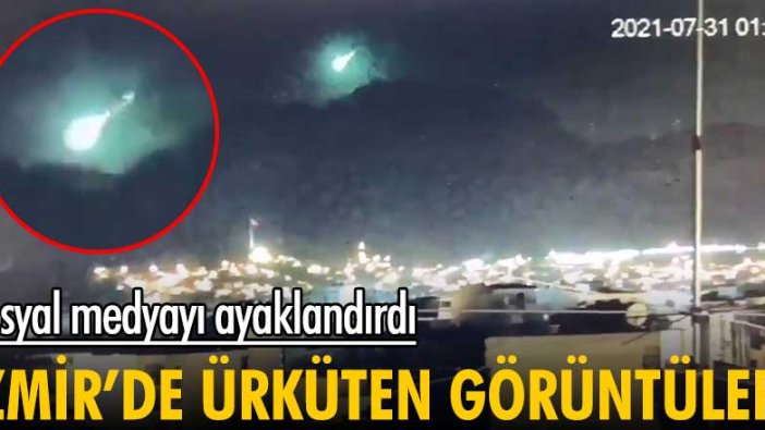 İzmir'e meteor mu düştü! Sosyal medyayı ayaklandıran görüntüler...