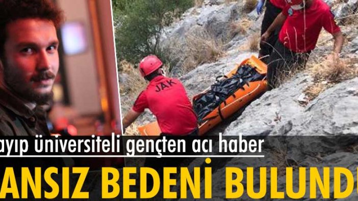 Antalya'da 5 gündür kayıp olan Samet Işıtan’ın cansız bedeni bulundu