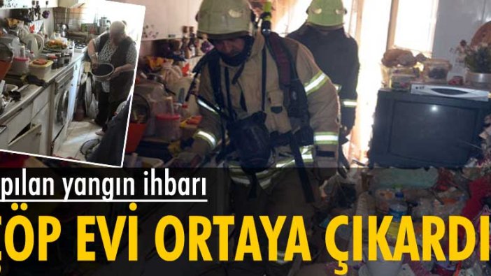 İstanbul Avcılar'da yapılan yangın ihbarı çöp evi ortaya çıkardı
