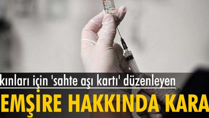 İzmir'de yakındalırna 'sahte aşı kartı' düzenleyen hemşire hakkında karar