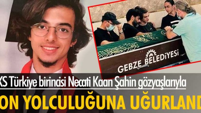 YKS Türkiye birincisi Necati Kaan Şahin'in cenazesi toprağa verildi