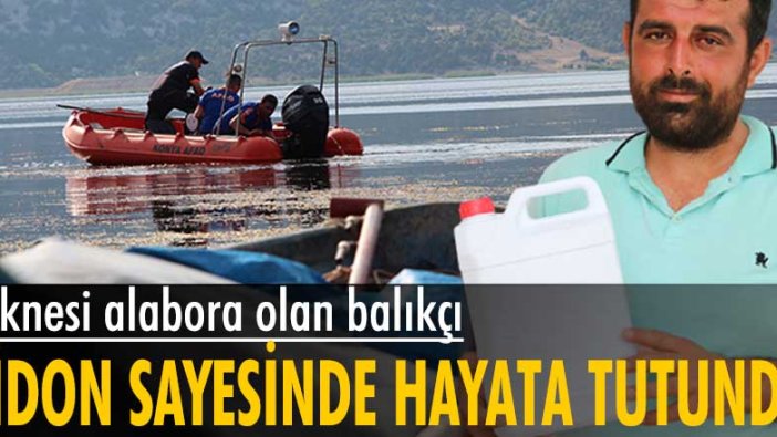 Beyşehir Gölü'nde teknesi alabora olan Mevlüt Uyanık, bidon sayesinde hayatta kaldı