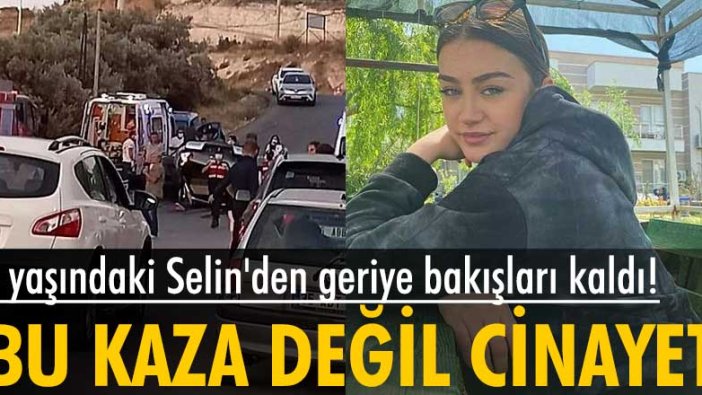 İzmir'de kazada hayatını kaybeden Selin Kabakçı'nın babası konuştu