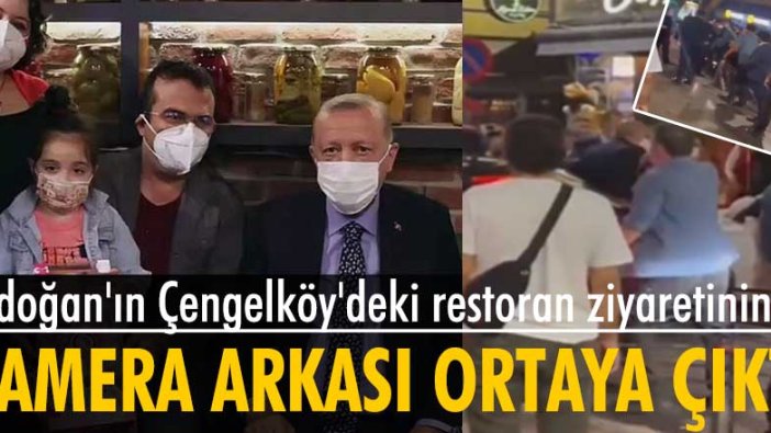 Cumhurbaşkanı Erdoğan'ın Çengelköy'deki restoran ziyaretinin kamera arkası ortaya çıktı