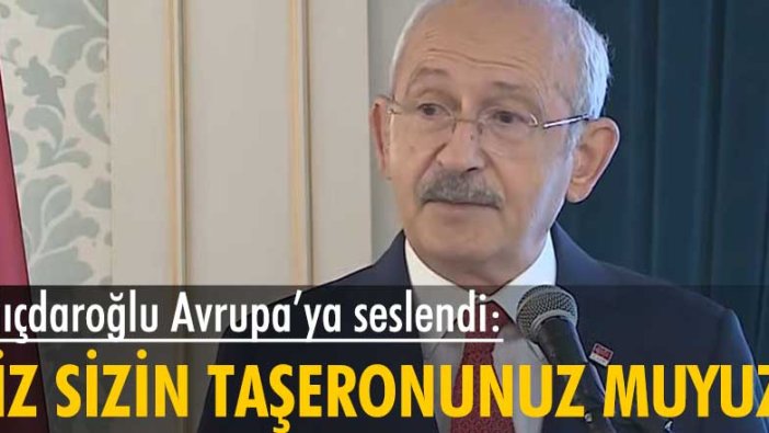 Kemal Kılıçdaroğlu Muhtarlar Toplantısı'nda Avrupa'ya seslendi: 