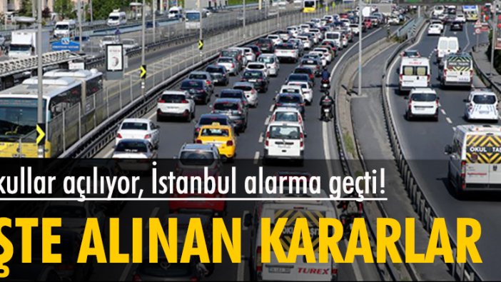 İstanbul'da 6 Eylül'den sonra neler değişecek? İşte alınan kararlar