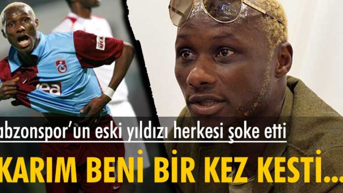 Trabzonspor'un eski yıldızı herkesi şoke etti: 