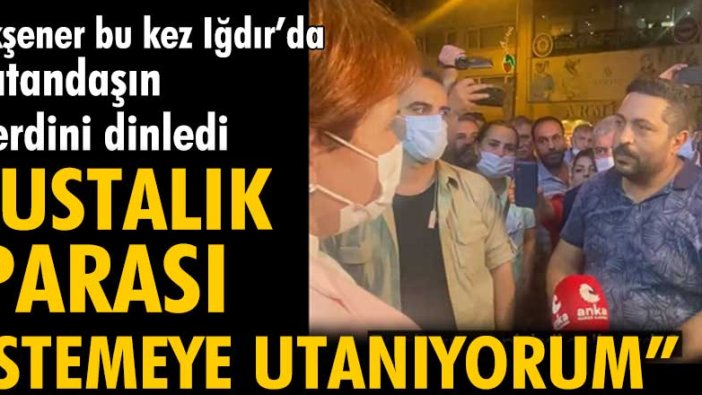 İYİ Parti Genel Başkanı Meral Akşener'in Iğdır'da esnafın derdini dinledi!