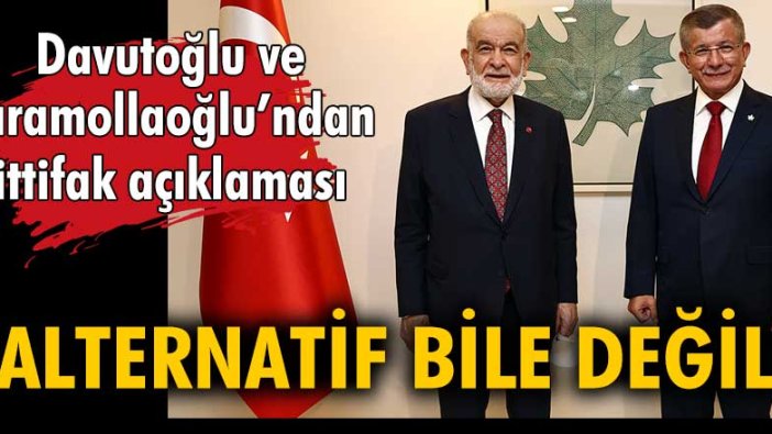 Ahmet Davutoğlu ve Temel Karamollaoğlu'ndan ittifak açıklaması: 