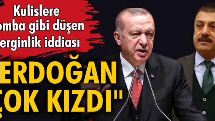 Erdoğan ile Kavcıoğlu arasında gerginlik iddiası