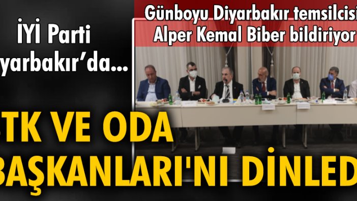 İYİ Parti, Diyarbakır’da STK ve Oda Başkanları'nı dinledi