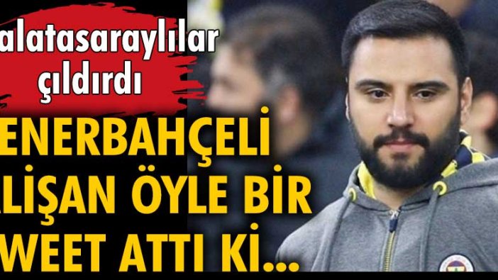 Fenerbahçeli Alişan öyle bir tweet attı ki... Galatasaraylılar çıldırdı