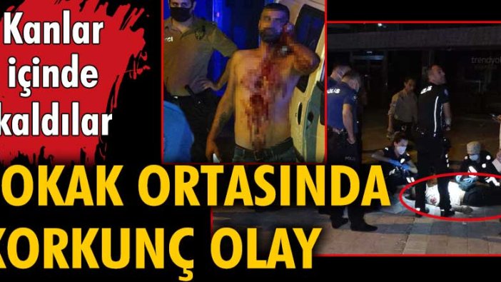 Antalya'da çıkan kavgada kan döküldü. Kanlar içinde ambulans beklediler