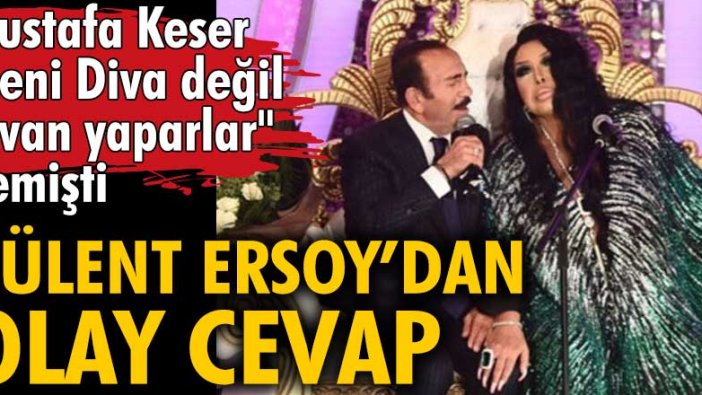 Bülent Ersoy’dan Mustafa Keser'e olay cevap