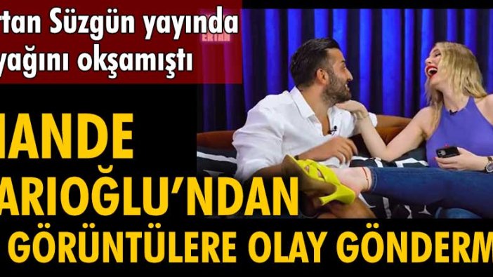 Hande Sarıoğlu, Ertan Süzgün ile ilgili çıkan haberlerle dalga geçti!
