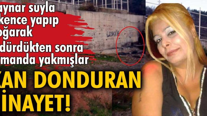 İzmir'de kan donduran cinayet! Özler Yörük'ü vahşice öldürmüşler