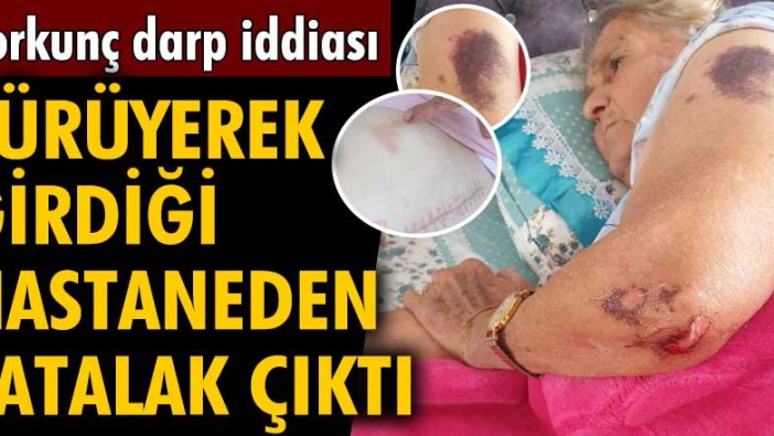 Adana'da korkunç darp iddiası! Sıdıka Yeşil yürüyerek girdiği hastaneden yatalak çıktı