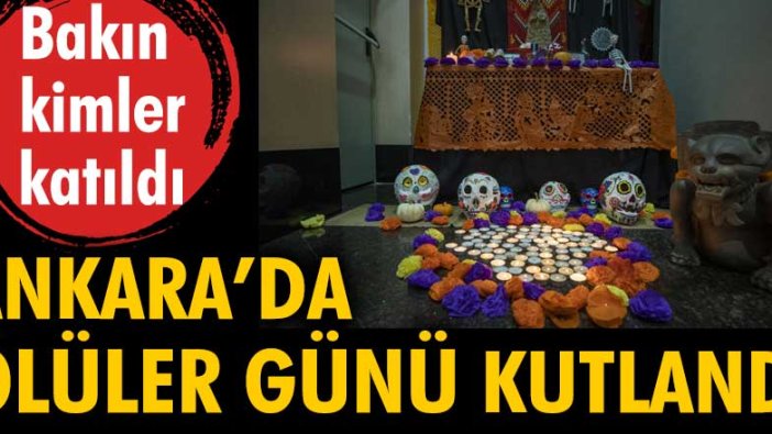 Ankara'da 'Ölüler Günü' kutlandı