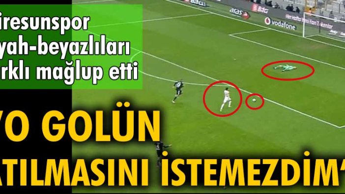 Giresunspor, Beşiktaş'ı farklı mağlup etti: 
