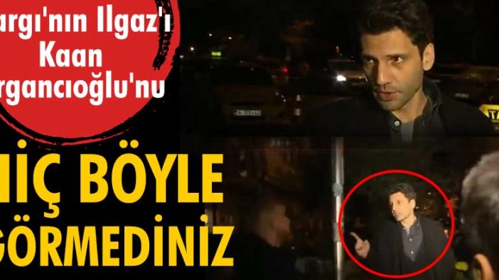 Yargı'nın Ilgaz'ı Kaan Urgancıoğlu muhabirin sorularına sinirlendi!