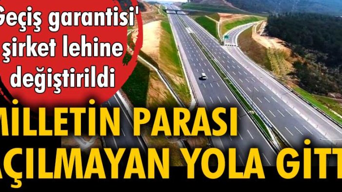 Kuzey Marmara Otoyolu'nda açılmayan yol için 154 gün yandaşa ödeme yapıldı