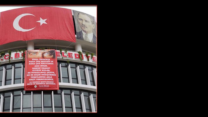 CHP’li başkandan Atatürk’lü 15 Temmuz açıklaması